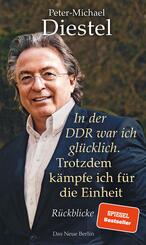 In der DDR war ich gl&uuml;cklich. Trotzdem k&auml;mpfe ich f&uuml;r die Einheit