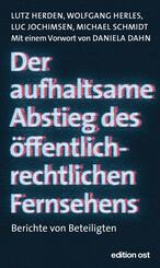 Der aufhaltsame Abstieg des &ouml;ffentlich-rechtlichen Fernsehens