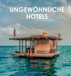 Ungew&ouml;hnliche Hotels der Welt