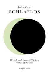 Schlaflos. Wie ich nach tausend N&auml;chten endlich Ruhe fand