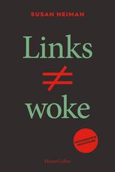 Links ist nicht woke. &Uuml;BERARBEITETE NEUAUSGABE