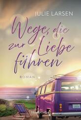 Wege, die zur Liebe f&uuml;hren