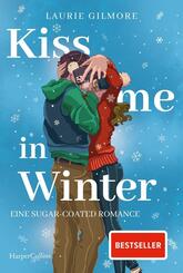 Kiss me in Winter. Eine sugar coated Romance