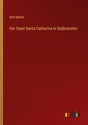 Der Staat Santa Catharina in S&uuml;dbrasilien
