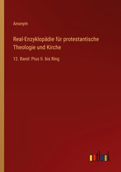 Real-Enzyklop&auml;die f&uuml;r protestantische Theologie und Kirche