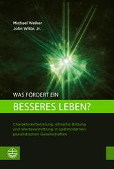 Was f&ouml;rdert ein besseres Leben?
