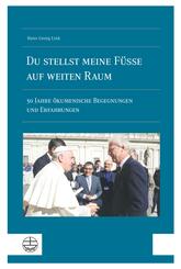 &raquo;Du stellst meine F&uuml;&szlig;e auf weiten Raum&laquo;
