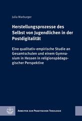 Herstellungsprozesse des Selbst von Jugendlichen in der Postdigitalit&auml;t
