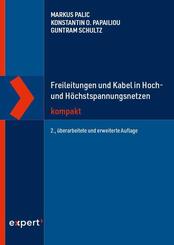 Freileitungen und Kabel in Hoch- und H&ouml;chstspannungsnetzen kompakt