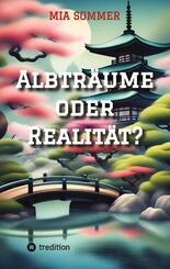 Albtr&auml;ume oder Realit&auml;t?