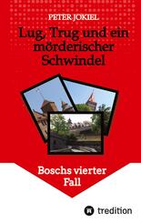 Lug, Trug und ein m&ouml;rderischer Schwindel