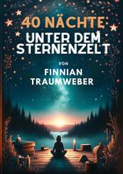 40 N&auml;chte  unter dem Sternenzelt
