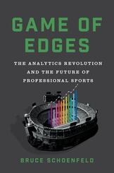 Game of Edges - The Analytics Revolution and the Future of Professional Sports