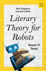 Literary Theory for Robots - How Computers Learned to Write