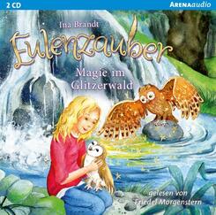 Eulenzauber - Magie im Glitzerwald,2 Audio-CDs