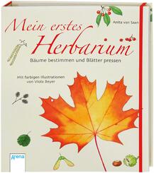 Mein erstes Herbarium - B&auml;ume bestimmen und Bl&auml;tter pressen