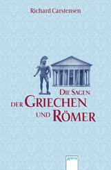 Die Sagen der Griechen und R&ouml;mer