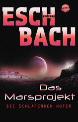 Das Marsprojekt. Die schlafenden H&uuml;ter