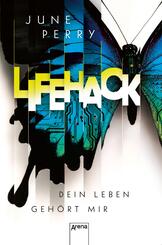 LifeHack. Dein Leben geh&ouml;rt mir