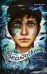 Seawalkers (1). Gef&auml;hrliche Gestalten