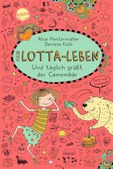 Mein Lotta-Leben. Und t&auml;glich gr&uuml;&szlig;t der Camemb&auml;r