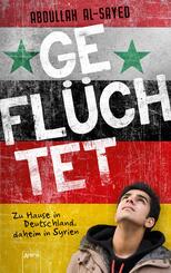 Gefl&uuml;chtet. Zu Hause in Deutschland, daheim in Syrien