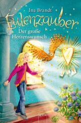 Eulenzauber - Der gro&szlig;e Herzenswunsch