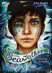 Seawalkers. Gef&auml;hrliche Gestalten