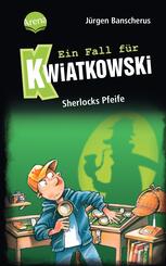 Ein Fall f&uuml;r Kwiatkowski (26). Sherlocks Pfeife