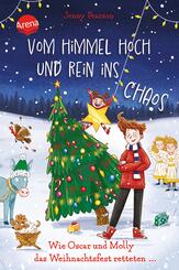 Vom Himmel hoch und rein ins Chaos. Wie Oscar und Molly das Weihnachtsfest retteten ...