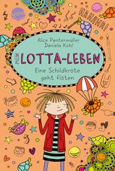 Mein Lotta-Leben. Eine Schildkr&ouml;te geht fl&ouml;ten
