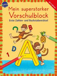 Mein superstarker Vorschulblock - Erste Zahlen- und Buchstabenr&auml;tsel