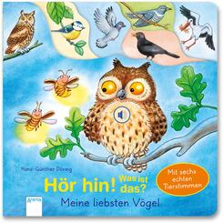 H&ouml;r hin! Was ist das? Meine liebsten V&ouml;gel, m. Soundeffekten