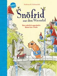 Sn&ouml;frid aus dem Wiesental. Das wahrlich sagenhafte R&auml;tsel der Trolle