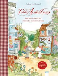 Tilda Apfelkern. Das kleine Dorf auf der Suche nach dem Gl&uuml;ck