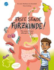 Erste Stunde Furzkunde! Wie unser K&ouml;rper alles gut verdaut