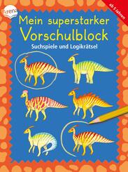 Mein superstarker Vorschulblock. Suchspiele und Logikr&auml;tsel