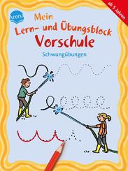 Mein Lern- und &Uuml;bungsblock Vorschule. Schwung&uuml;bungen