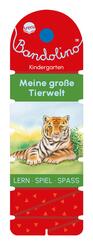 Bandolino. Meine gro&szlig;e Tierwelt