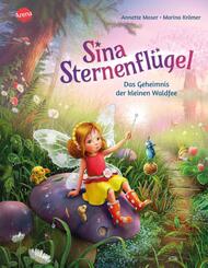 Sina Sternenfl&uuml;gel (1). Das Geheimnis der kleinen Waldfee