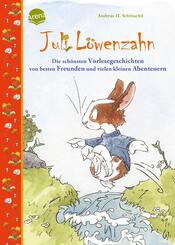 Juli L&ouml;wenzahn. Die sch&ouml;nsten Vorlesegeschichten von besten Freunden und vielen kleinen Abenteuern