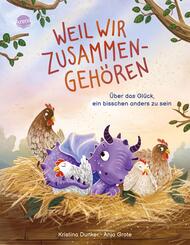 Weil wir zusammengeh&ouml;ren. &Uuml;ber das Gl&uuml;ck, ein bisschen anders zu sein