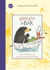 H&ouml;rnchen & B&auml;r (3). Eine Flussfahrt und andere spritzige Geschichten