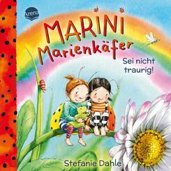Marini Marienk&auml;fer. Sei nicht traurig!