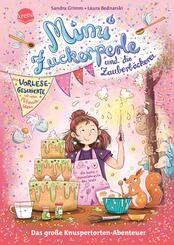 Mimi Zuckerperle und die Zauberb&auml;ckerei. Das gro&szlig;e Knuspertorten-Abenteuer. Eine Vorlesegeschichte mit vielen Mitmach-Ideen