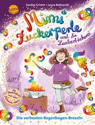 Mimi Zuckerperle und die Zauberb&auml;ckerei (2). Die verhexten Regenbogen-Brezeln