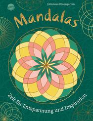 Mandalas. Zeit f&uuml;r Entspannung und Inspiration