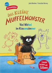 Das kleine Muffelmonster. Viel Wirbel im Klassenzimmer