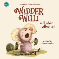 Widder Willi will aber alleine! Ein (Nicht-)Mitmach-Buch