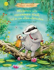 Wassili Waschb&auml;r (3). Wo immer wir zusammen sind, ist es am allersch&ouml;nsten